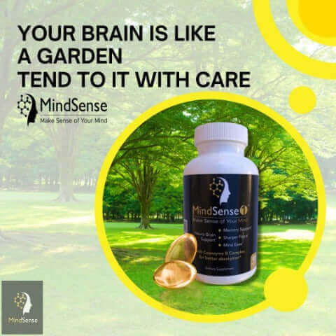 Your Brain is like a Garden, Tend to it with Care by taking MindSense1 Nootropic Brain Supplement for better Memory and Focus